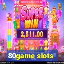 80game slots