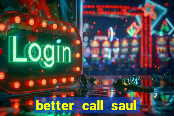 better call saul rede canais