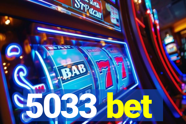 5033 bet