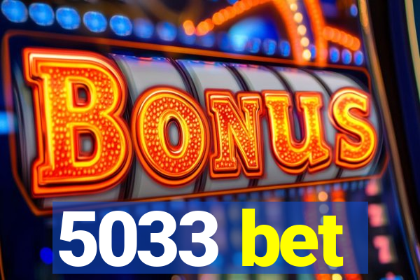 5033 bet