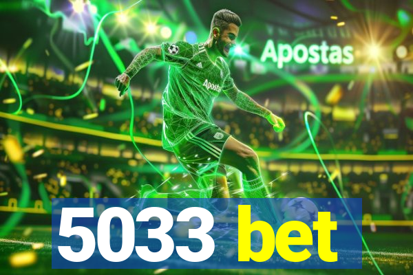 5033 bet
