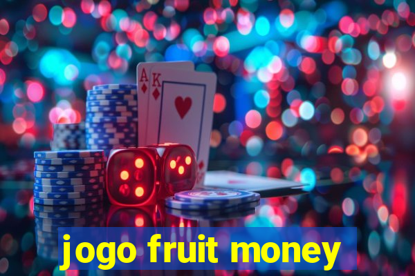 jogo fruit money