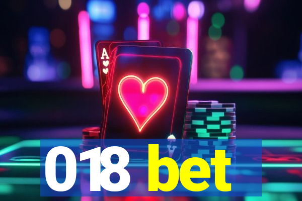 018 bet