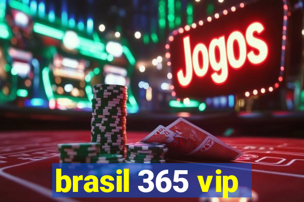 brasil 365 vip