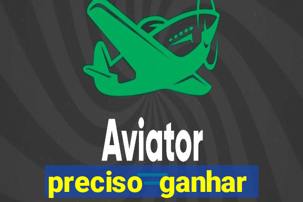 preciso ganhar dinheiro urgente