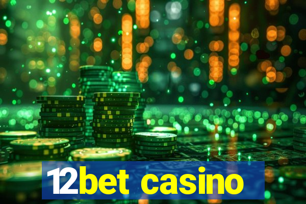 12bet casino