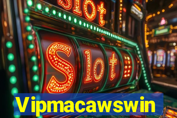 Vipmacawswin