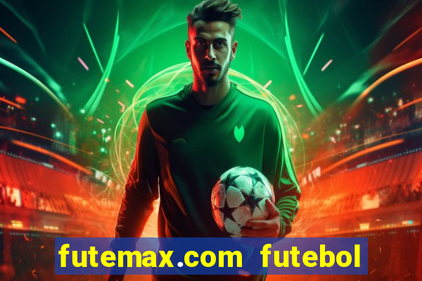 futemax.com futebol ao vivo