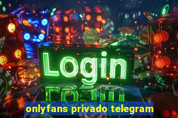onlyfans privado telegram