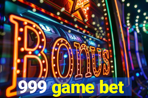 999 game bet