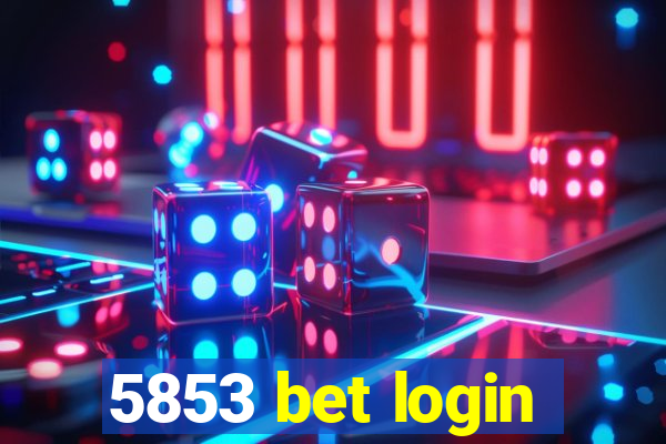 5853 bet login
