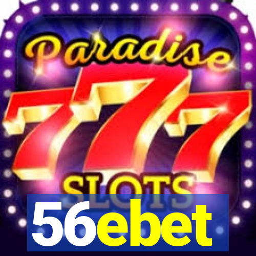 56ebet