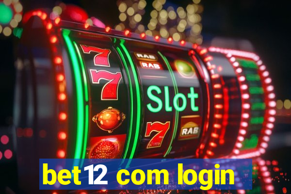 bet12 com login