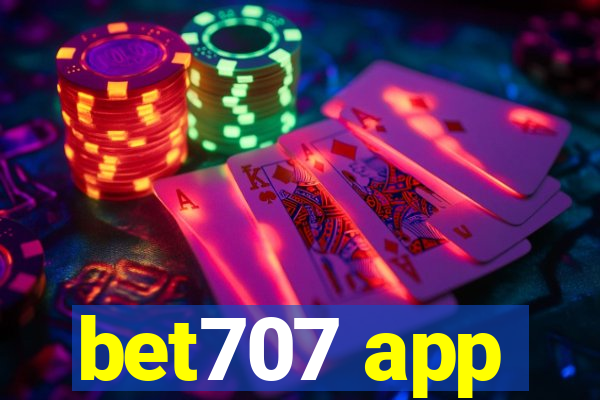 bet707 app
