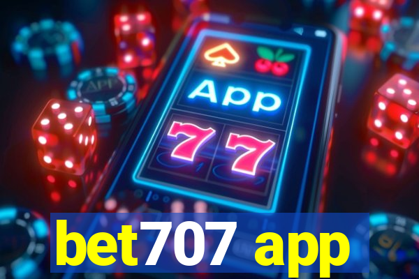 bet707 app