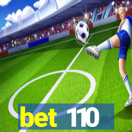 bet 110