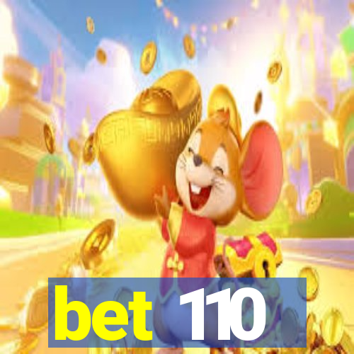bet 110