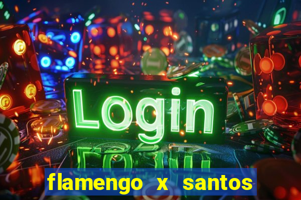 flamengo x santos 2011 jogo completo