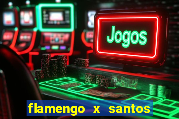 flamengo x santos 2011 jogo completo