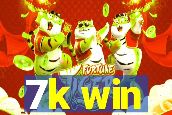 7k win