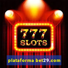 plataforma bet29.com