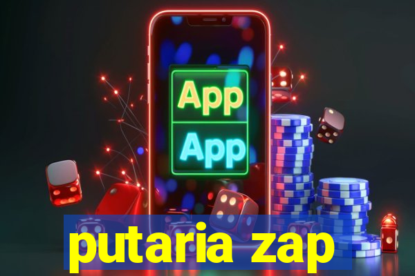 putaria zap