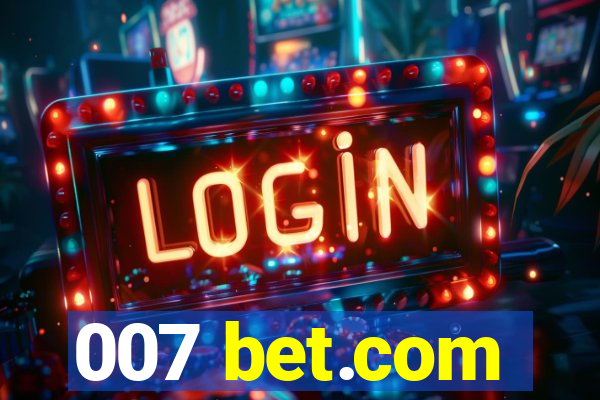 007 bet.com