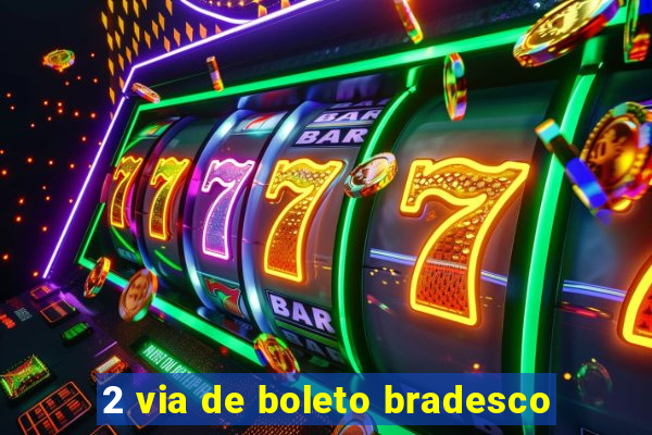 2 via de boleto bradesco