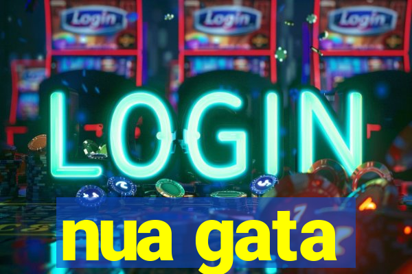 nua gata