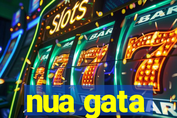 nua gata