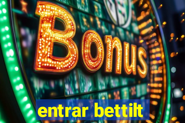 entrar bettilt