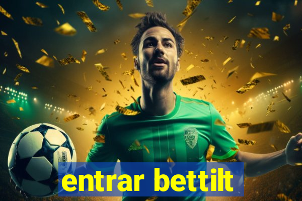 entrar bettilt