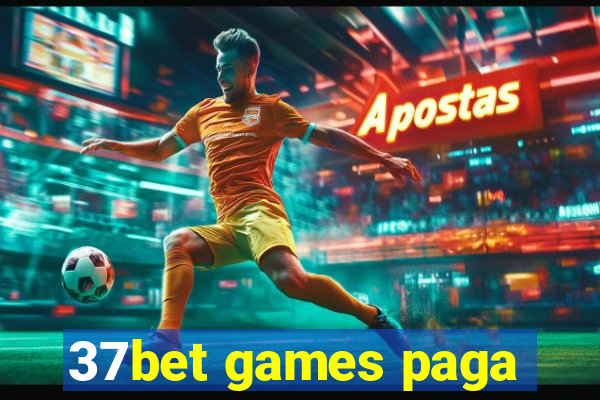 37bet games paga