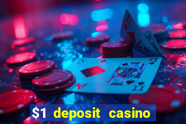 $1 deposit casino 2018 nz