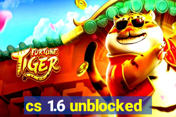 cs 1.6 unblocked