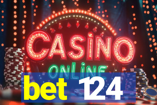 bet 124