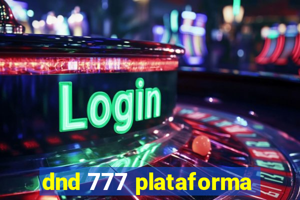 dnd 777 plataforma