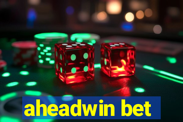 aheadwin bet