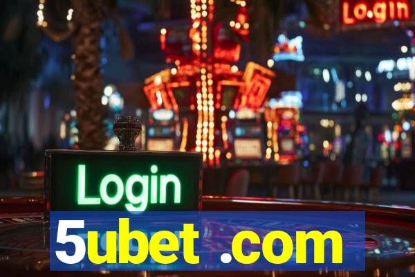 5ubet .com