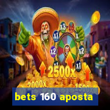 bets 160 aposta