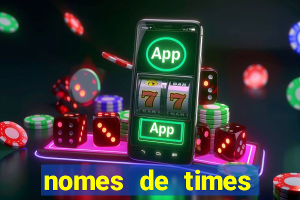 nomes de times europeus criativos