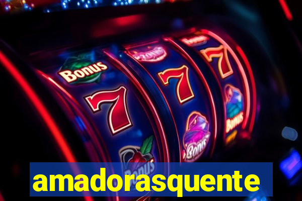 amadorasquente