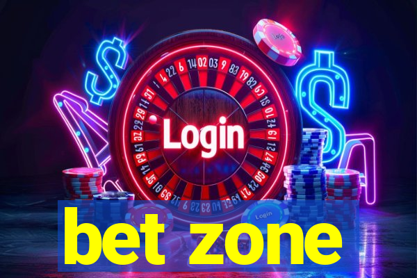 bet zone