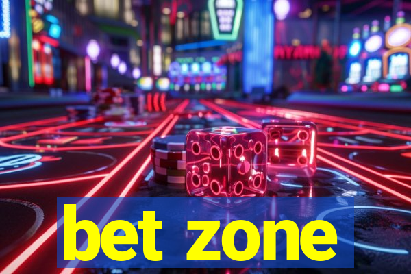 bet zone