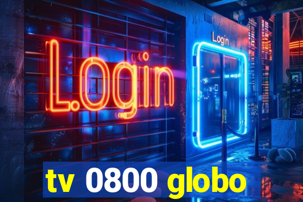 tv 0800 globo