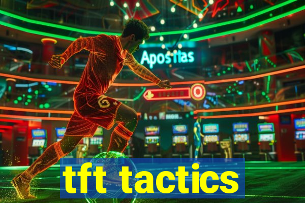 tft tactics