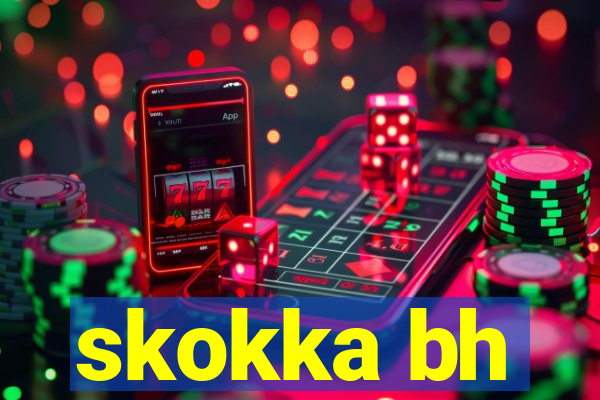 skokka bh