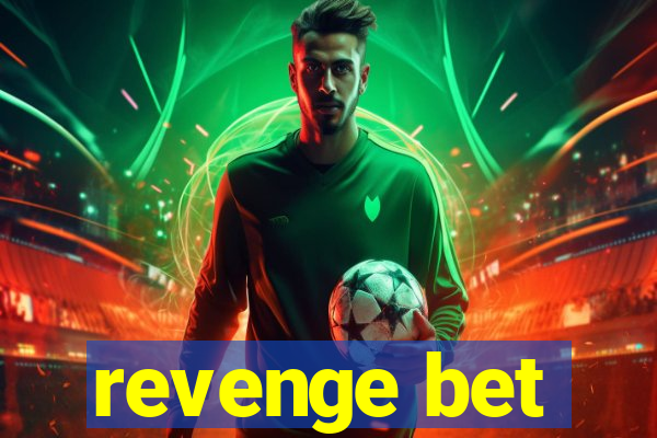 revenge bet