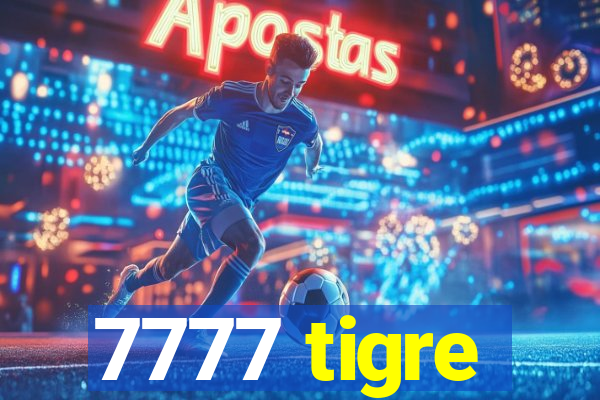 7777 tigre