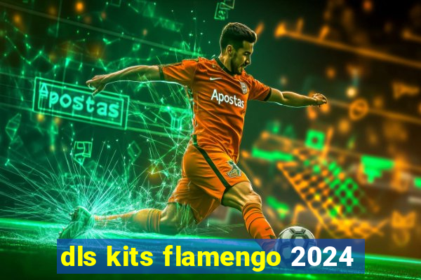 dls kits flamengo 2024